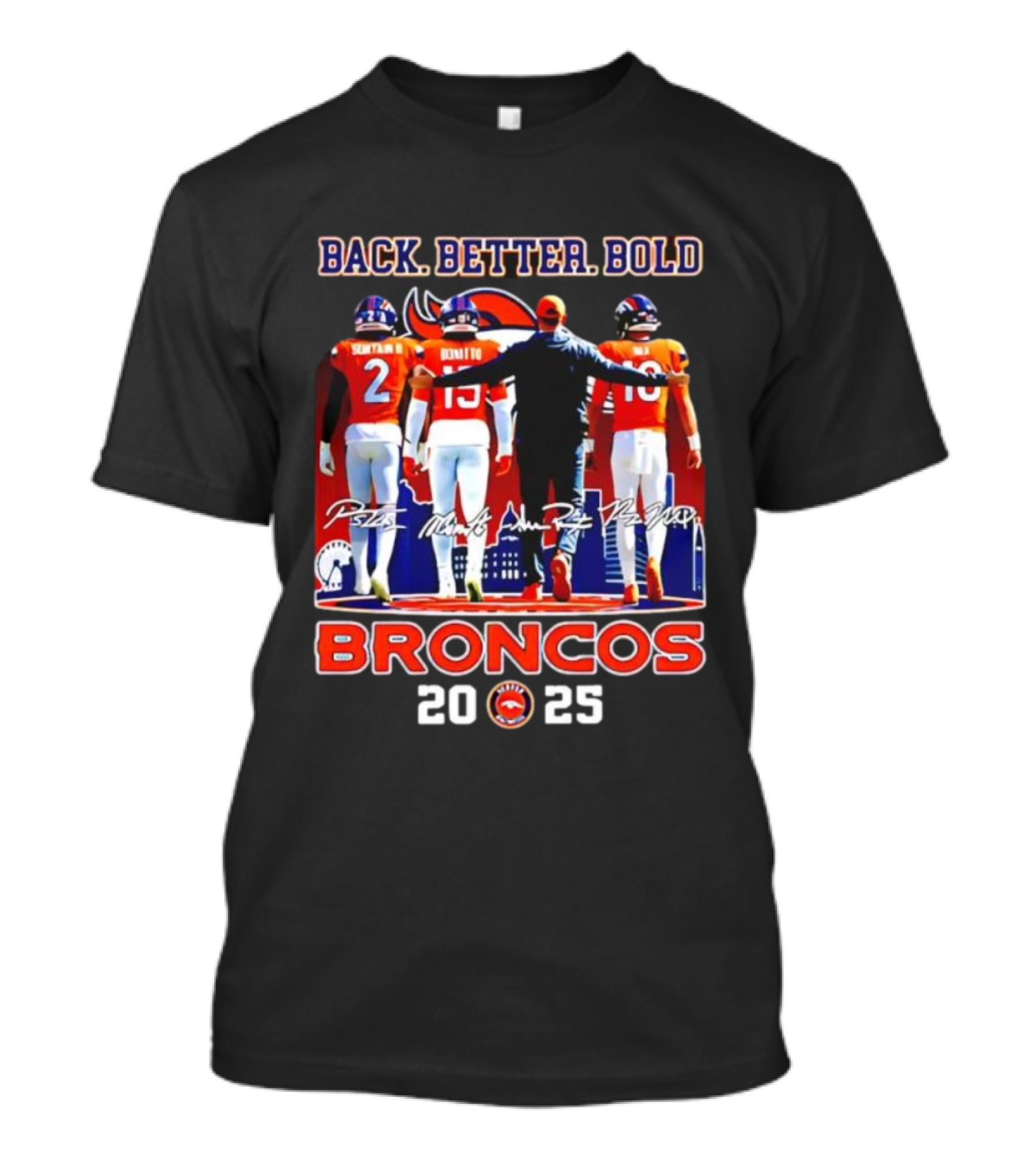 Back Better Bold Broncos 2025 Sean PS2 Mims Wilson Signatures T-Shirt
