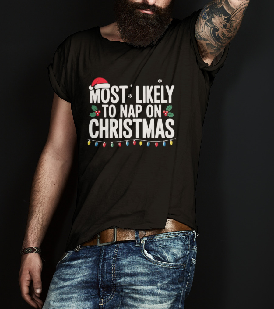 Most Likely To Nap On Christmas Santa Hat Holly Christmas Lights T-Shirt