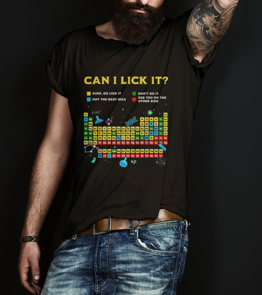 Can I Lick It Periodic Table Humor Guide Funny Chemistry Elements T-Shirt