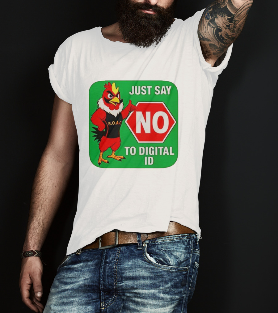 Just Say No To Digital ID SOAC Rooster Activism T-Shirt