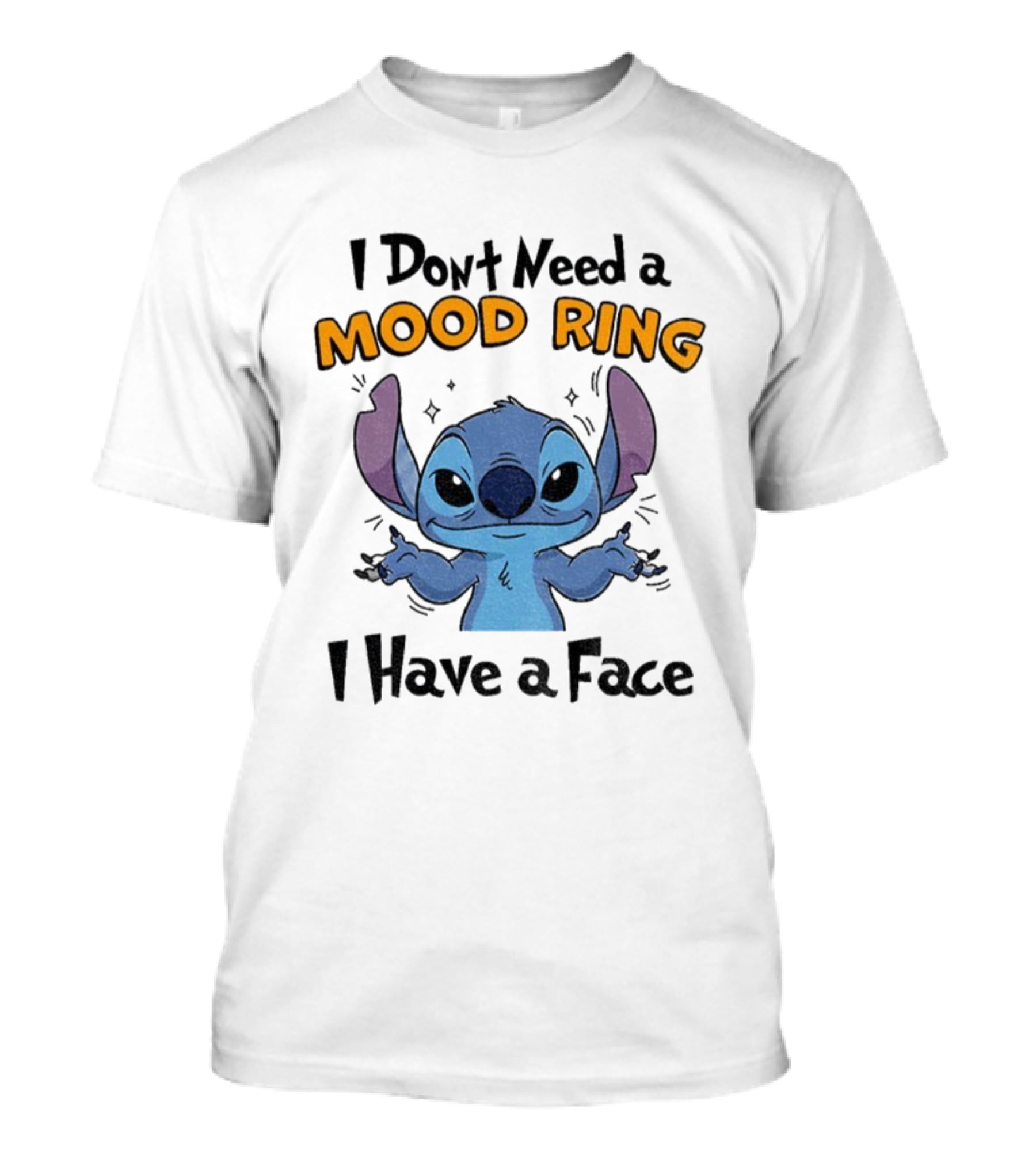 Stitch I Don't Need A Mood Ring I Have A Face T-Shirt