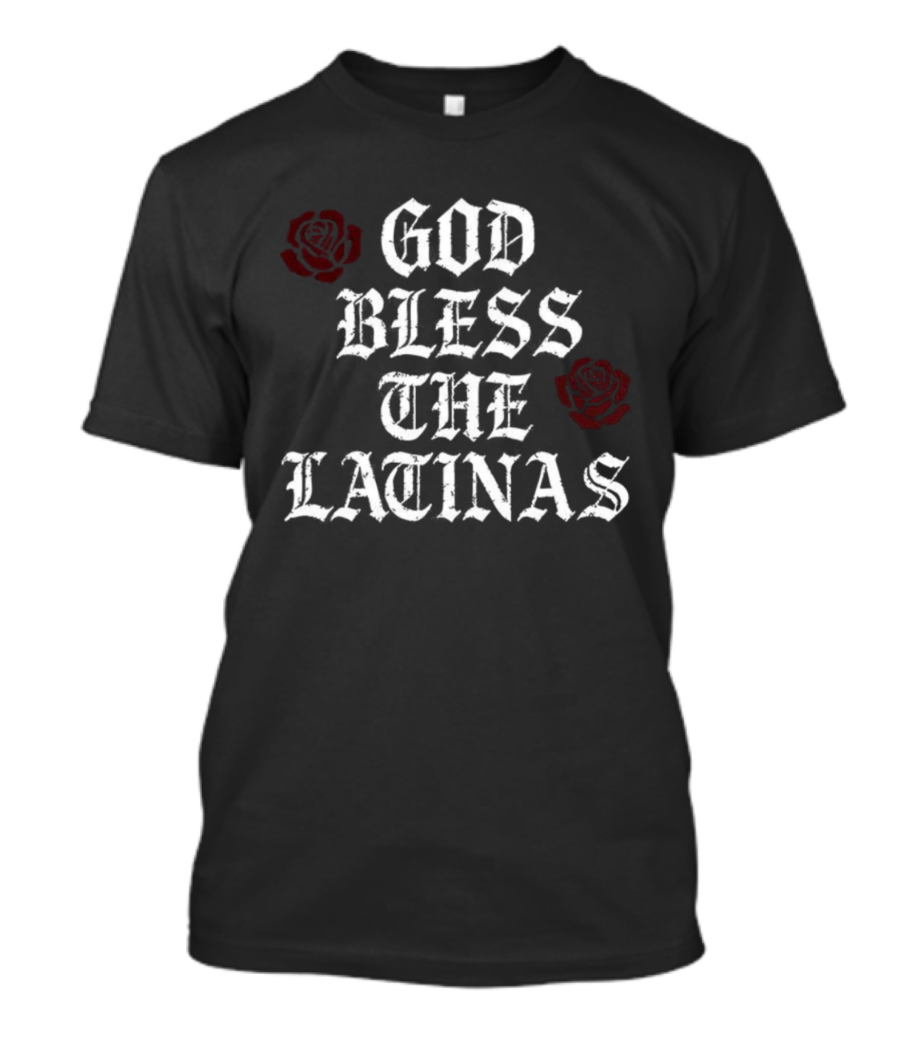 God Bless The Latinas Rose Christian Faith Empowerment T-Shirt