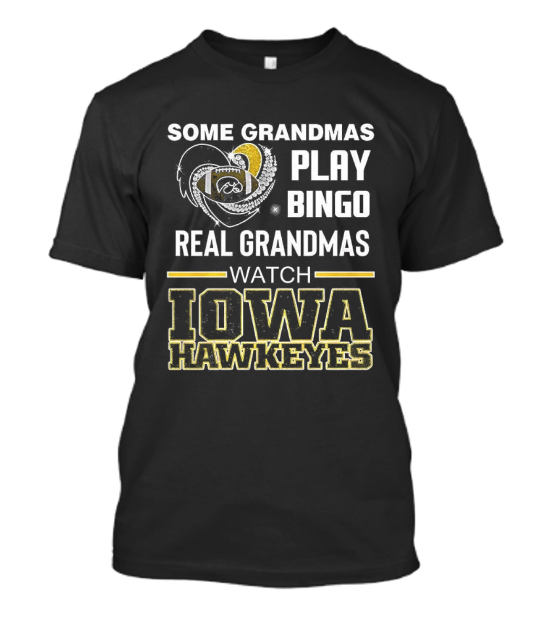 Some Grandmas Play Bingo Real Grandmas Iowa Hawkeyes T-Shirt