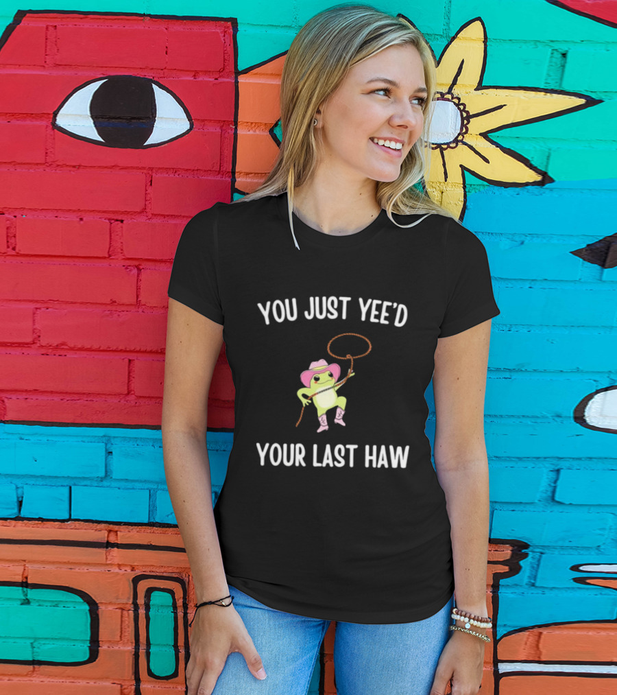 Cowboy Frog You Just Yeed Your Last Haw Pink Hat Lasso Boots T-Shirt