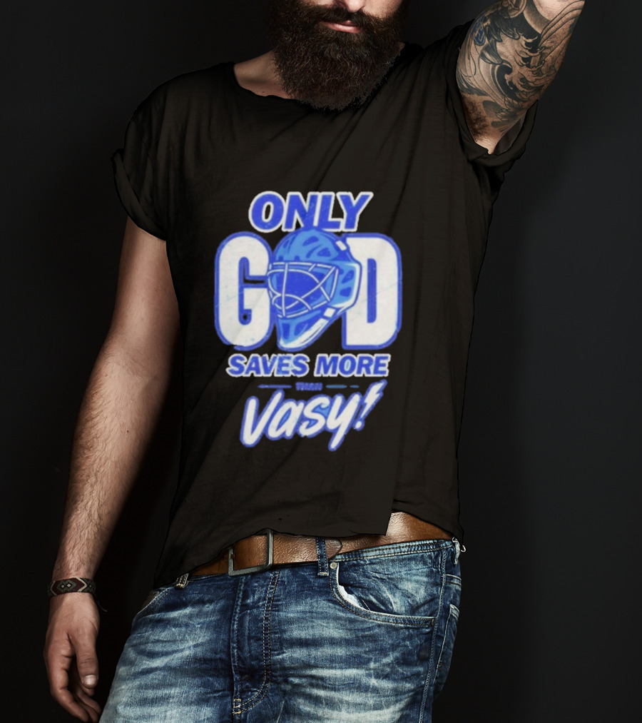 Tampa Bay Lightning Only God Saves More Than Vasy Hockey Goalie T-Shirt