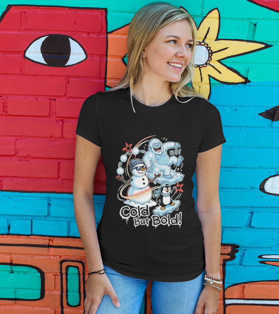 Cold But Bold Snowman Yeti Penguin Christmas Fun T-Shirt