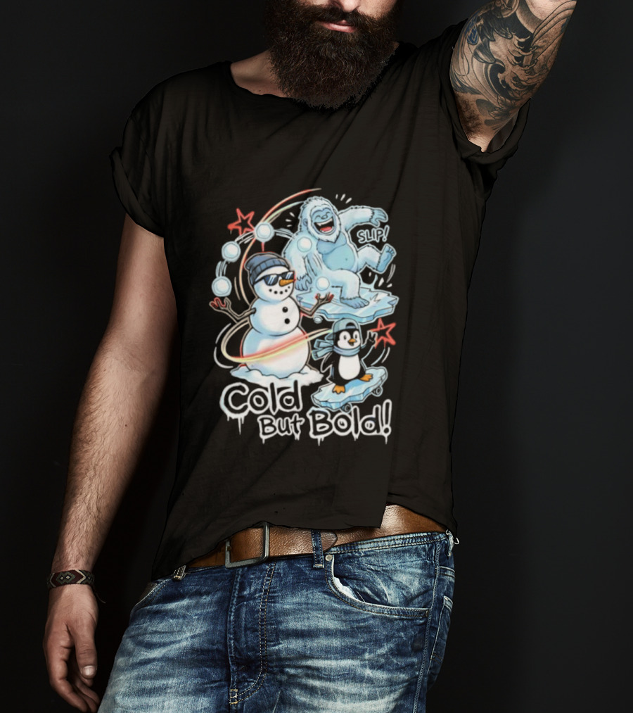 Cold But Bold Snowman Yeti Penguin Christmas Fun T-Shirt