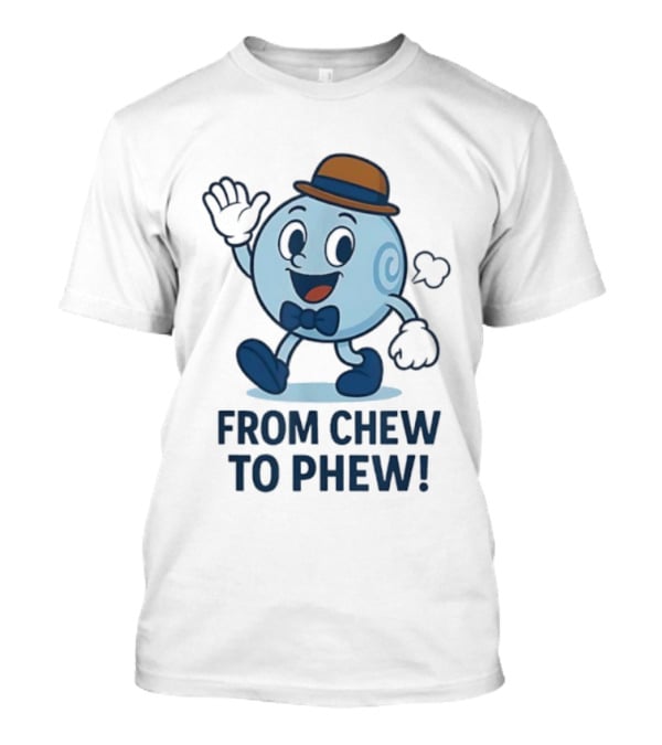 From Chew To Phew Science Mascot With Hat Bowtie And Shoes T-Shirt