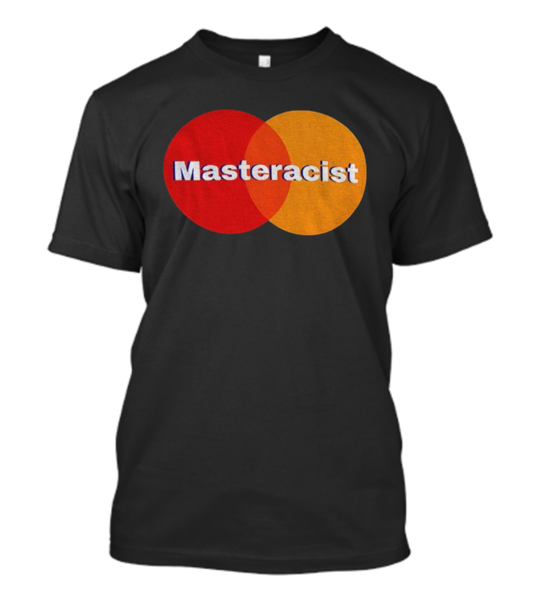 Masterracist Mastercard Parody Iconic Red Orange Overlapping Circles T-Shirt
