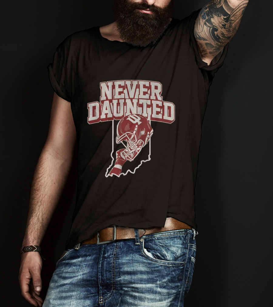 Never Daunted Indiana Hoosiers Football Helmet IU Pride T-Shirt