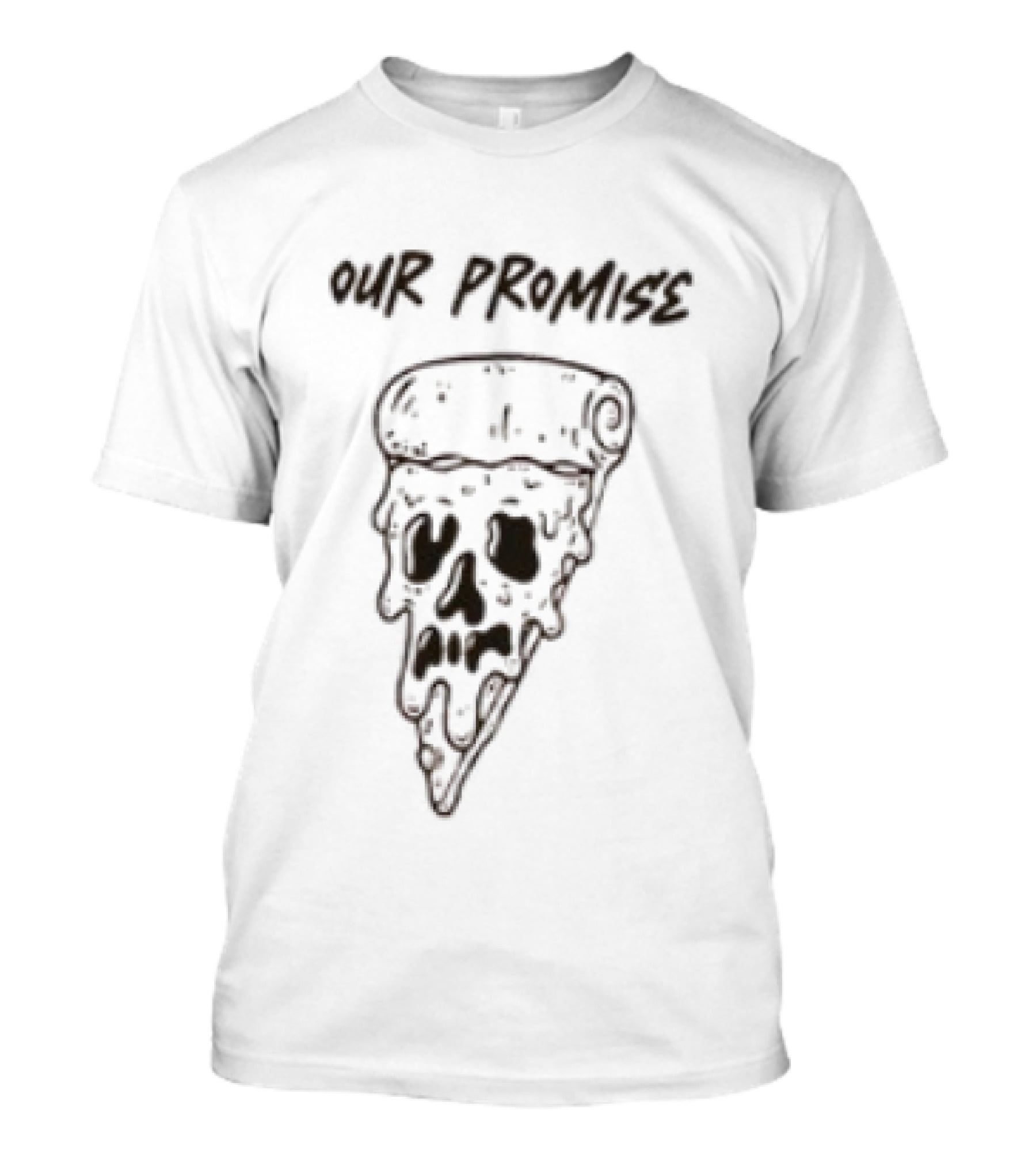 Our Promise Pizza Till Death Skull Slice T-Shirt