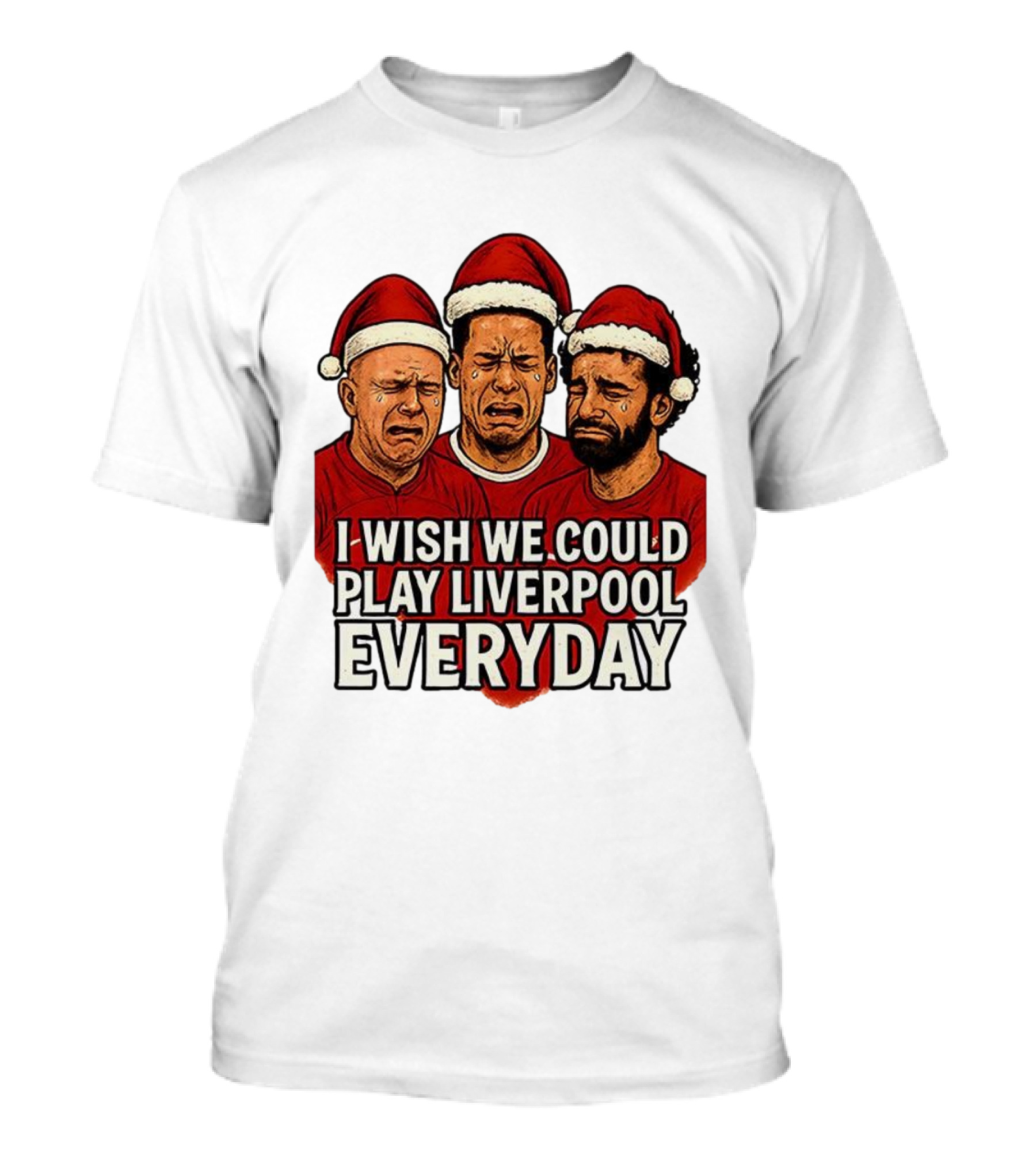 I Wish We Could Play Liverpool Everyday Christmas Santa Hats Crying Faces T-Shirt