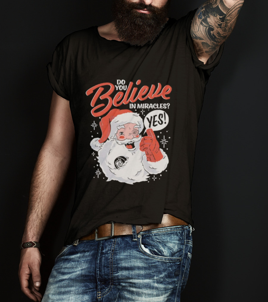 Believe In Christmas Santa Claus Miracles T-Shirt