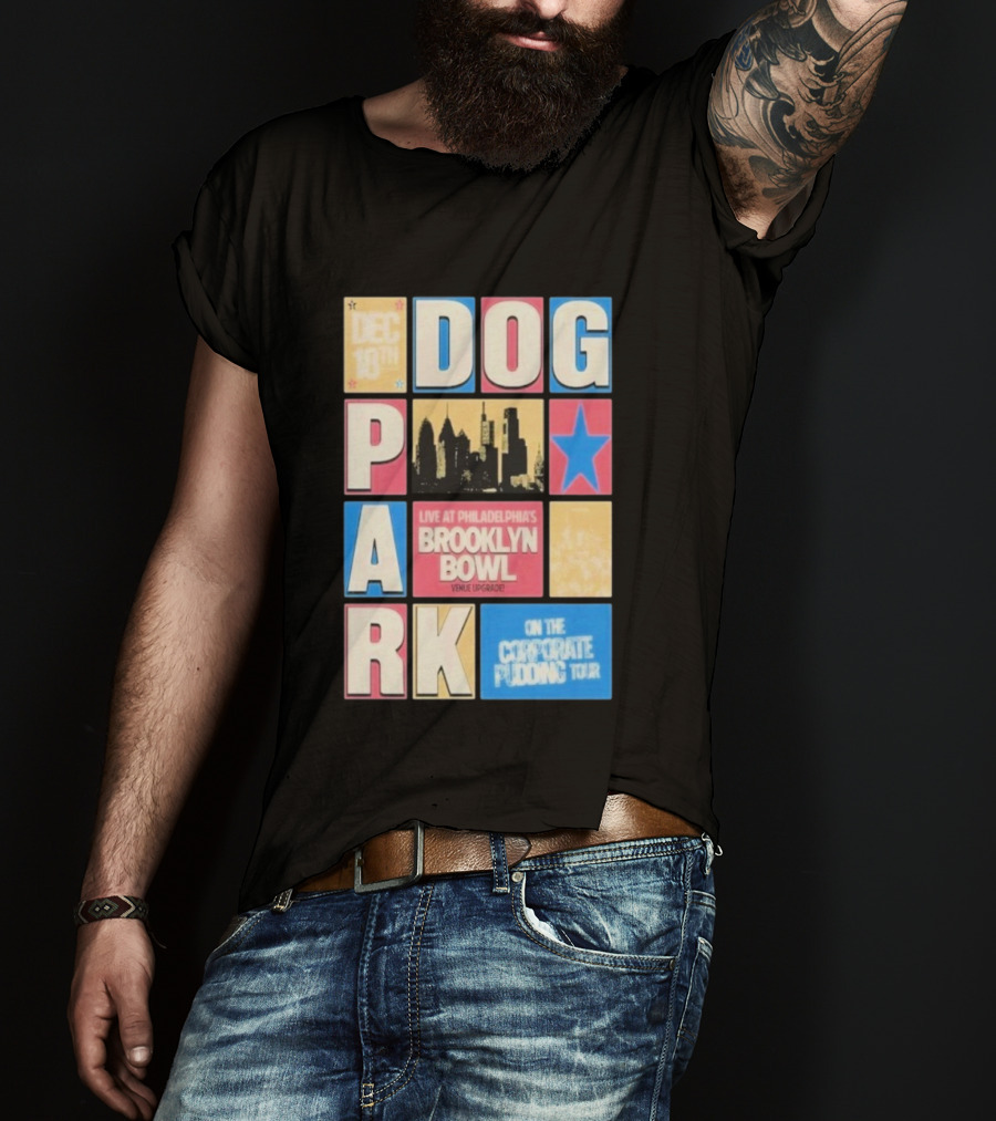 December 18th Dog Park Live Philadelphia's Brooklyn Bowl Venue Upgraded T-Shirt