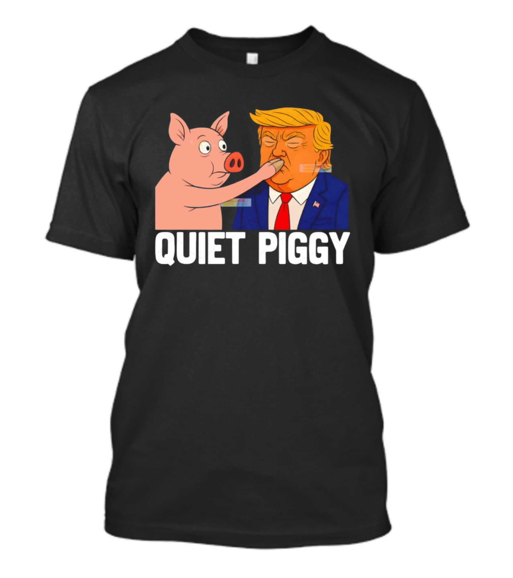 Donald Trump Quiet Piggy Anti Trump Democrat Liberal Republican T-Shirt