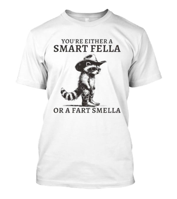 You’re Either A Smart Fella Or A Fart Smella Retro Raccoon T-Shirt