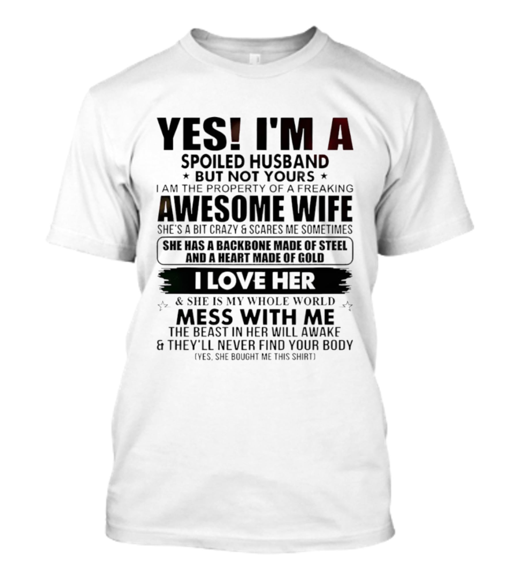 Yes I'm A Spoiled Husband Not Yours Property Of Awesome Wife Heart Of Gold Love Her Christmas T-Shirt
