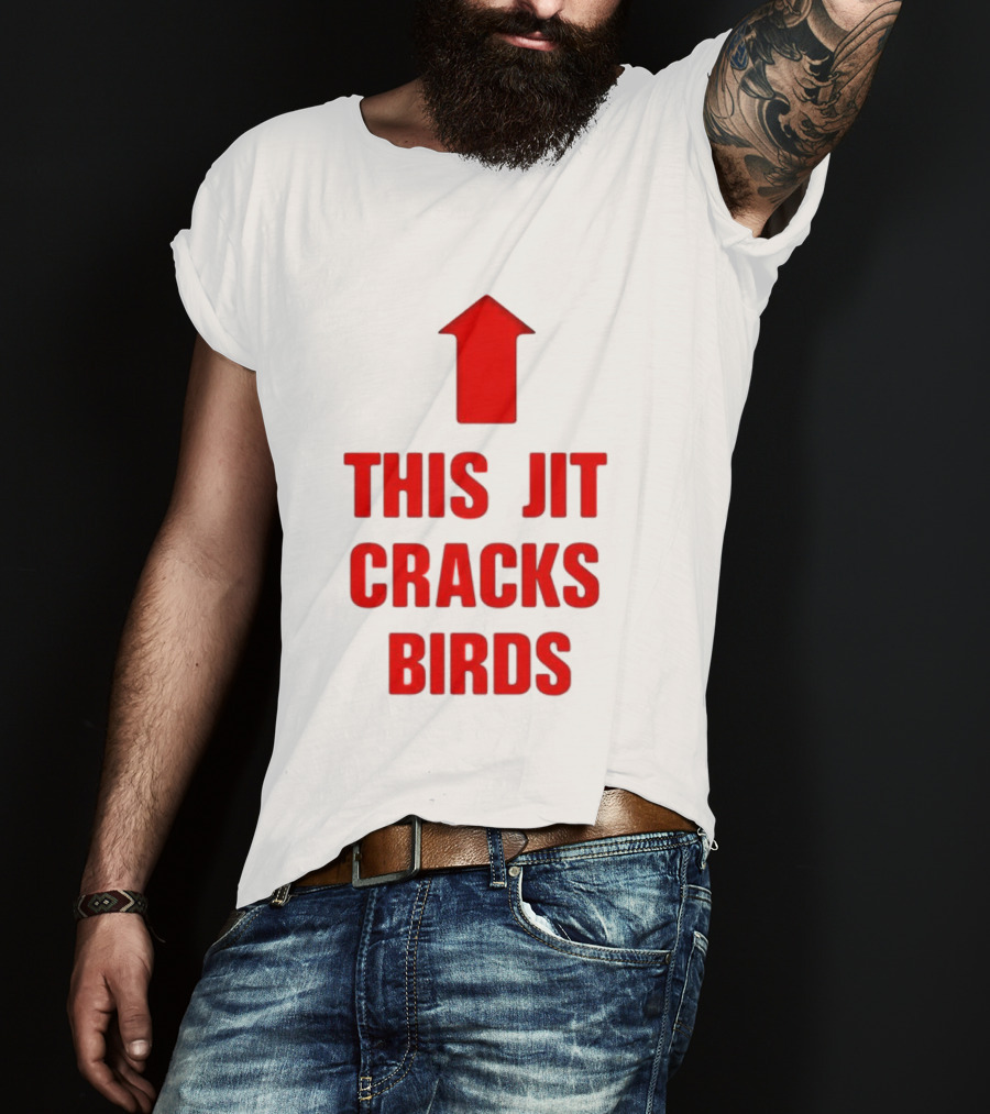 This Jit Cracks Birds Red Arrow Up T-Shirt