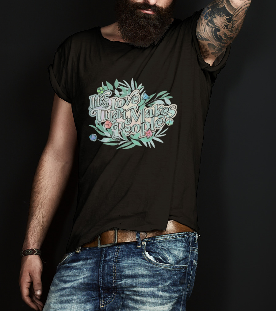 Critical Role Pride It's Love That Makes People Floral Design T-Shirt
