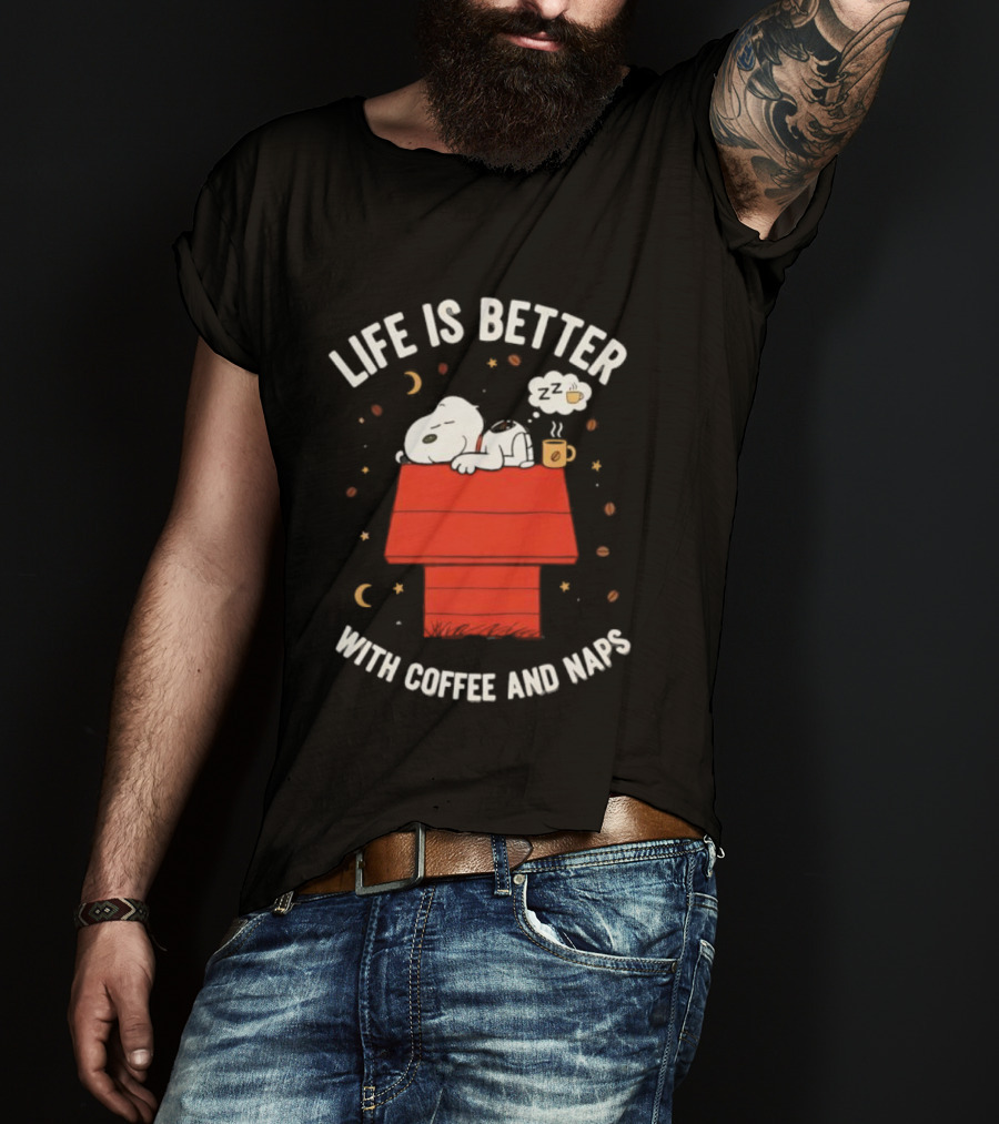 Life Is Better With Snoopy Coffee And Naps Peanuts House T-Shirt