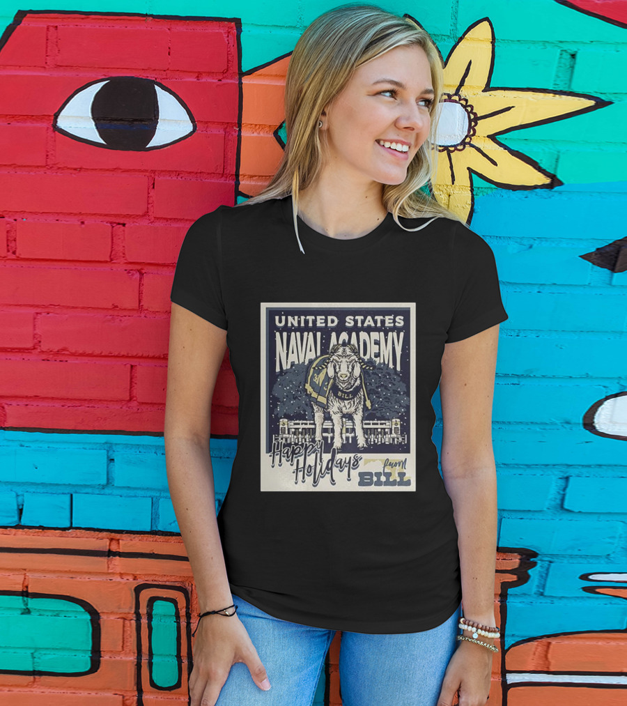 United States Naval Academy Happy Holidays From Bill T-Shirt