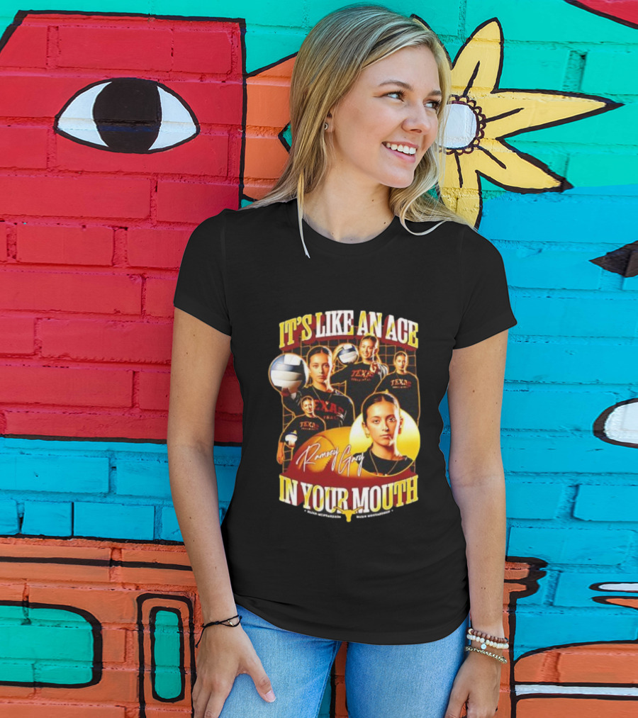 Texas Volleyball Ramsey Gary It's Like An Ace In Your Mouth T-Shirt