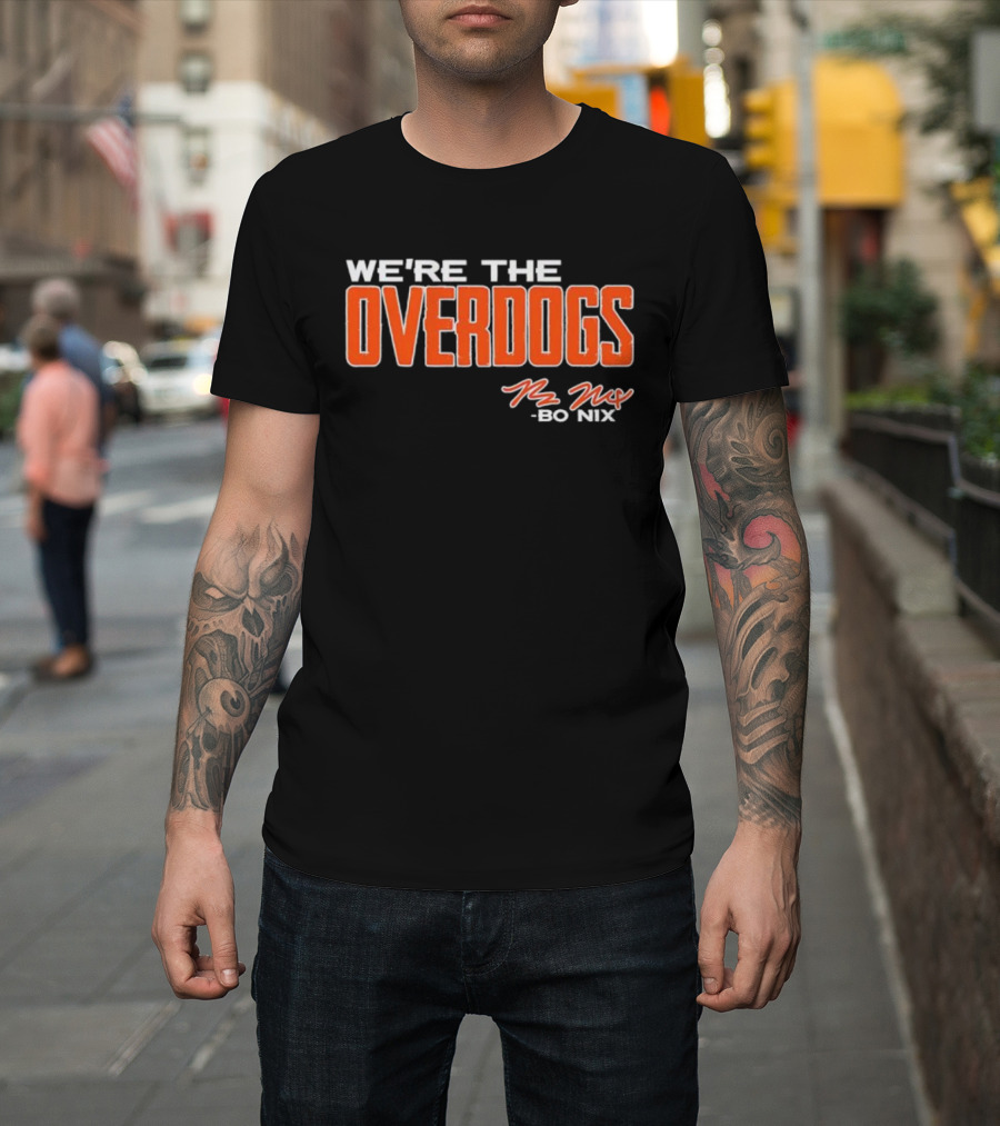 We're The Overdogs Bo Nix Signature T-Shirt