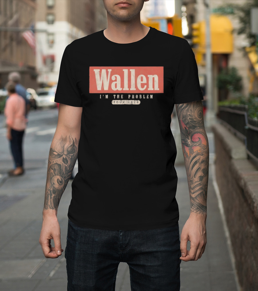 Wallen I’m The Problem Tour Statement T-Shirt