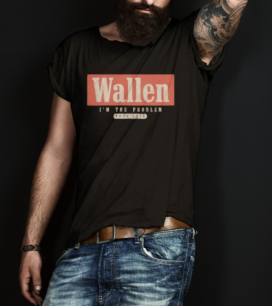Wallen I’m The Problem Tour Statement T-Shirt