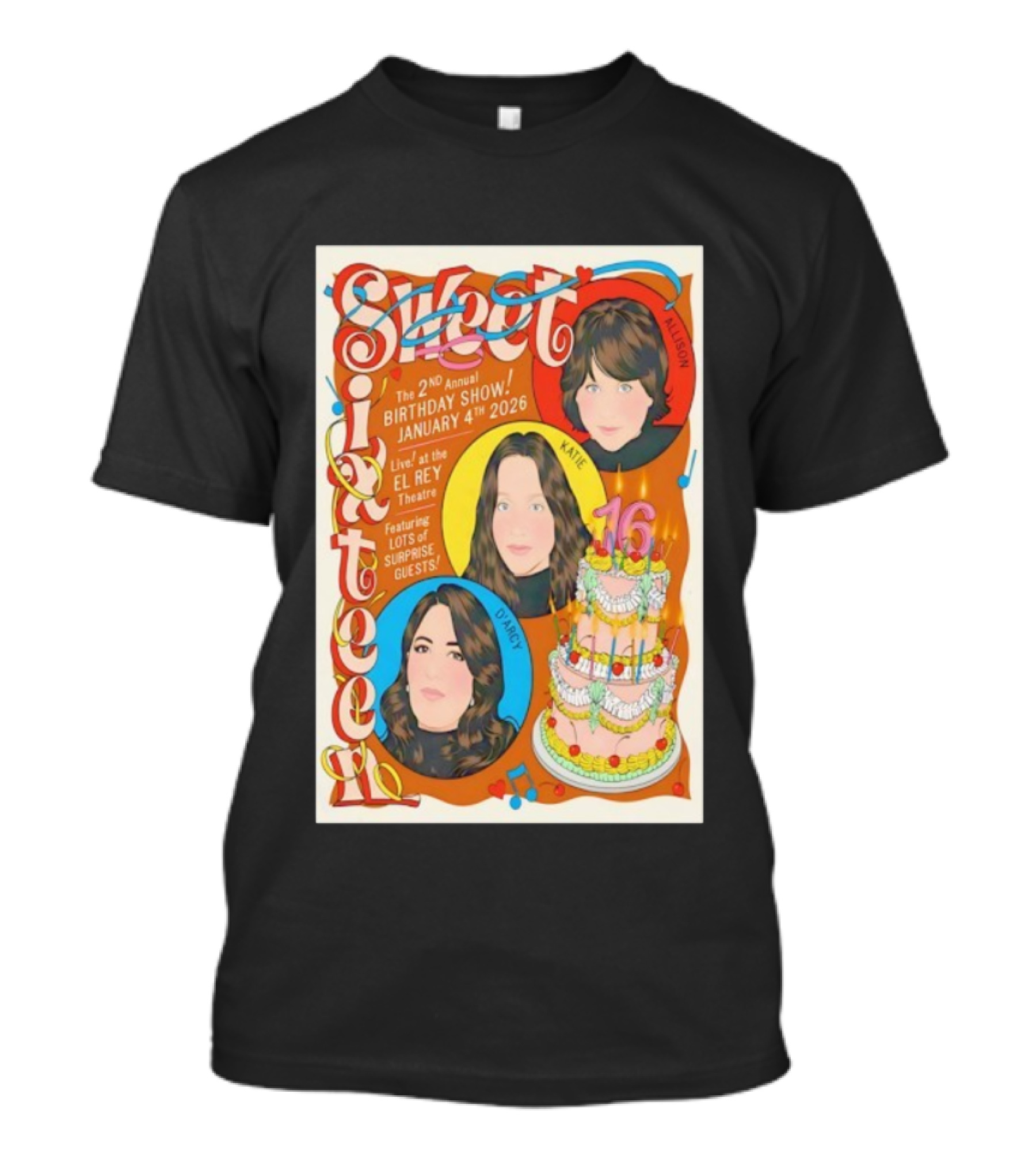 Sweet Sixteen 2nd Annual Birthday Show January 4 2026 El Rey Theatre Los Angeles Featuring Surprise Guests T-Shirt