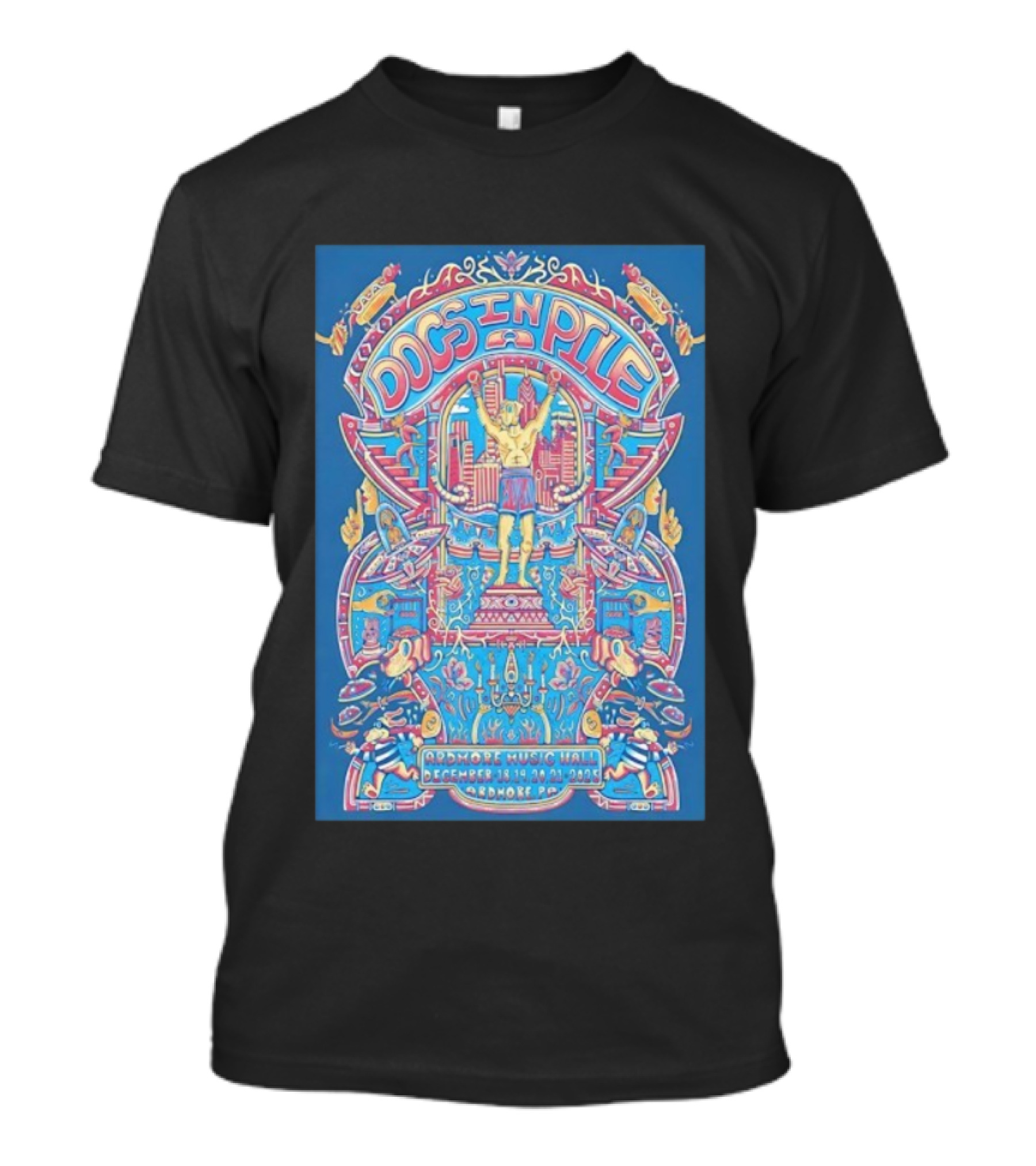 Dogs In A Pile Ardmore Music Hall December 18 19 20 2025 Vibrant Boxing Artwork Ardmore PA T-Shirt