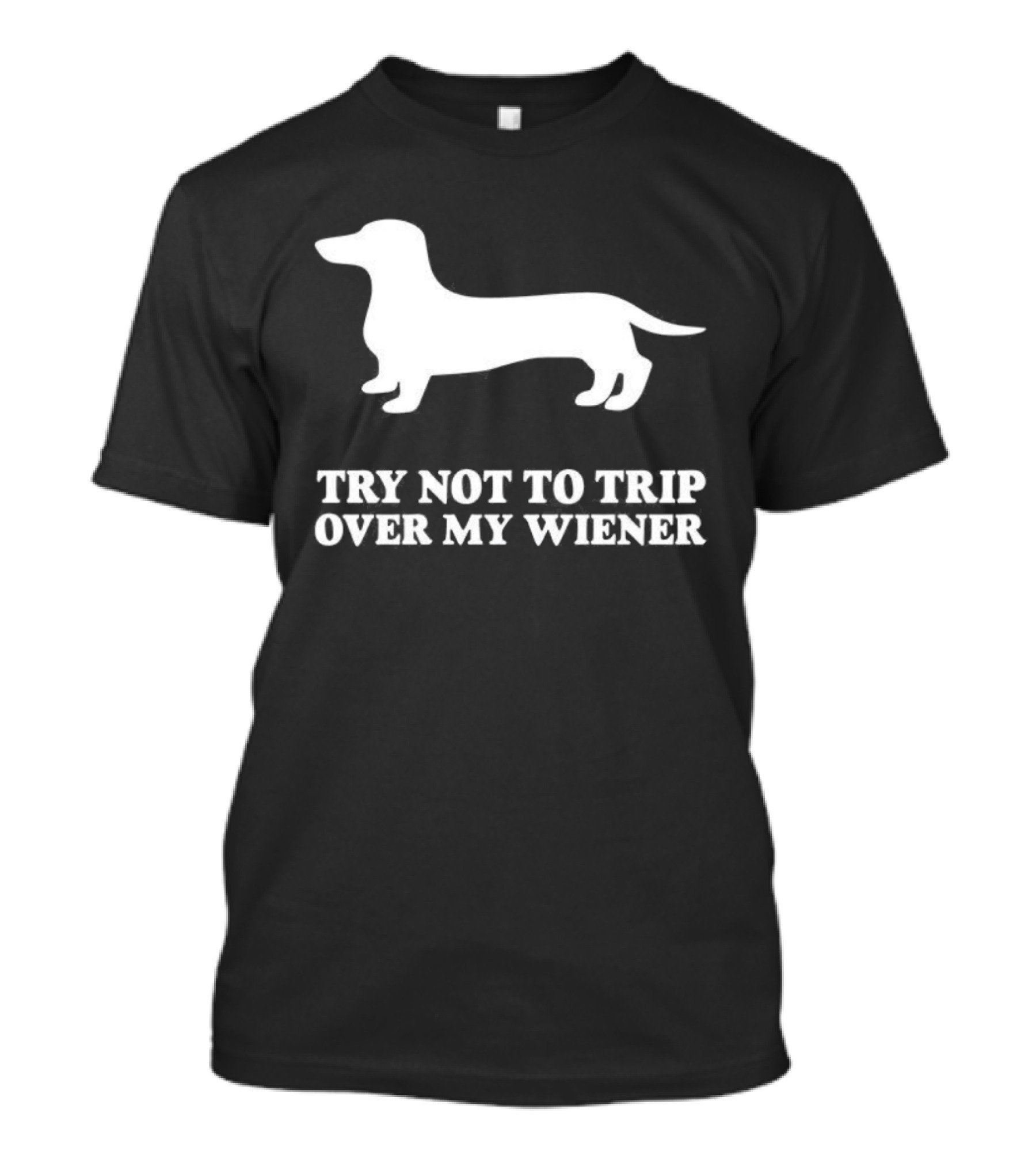 Try Not To Trip Over My Wiener Dachshund Jeremy Usbourne T-Shirt