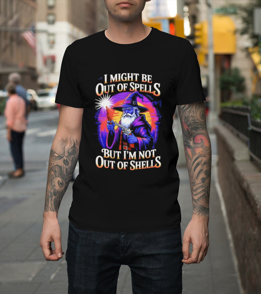 Wizard I Might Be Out Of Spells But I'm Not Out Of Shells Retro Wizard With Gun T-Shirt