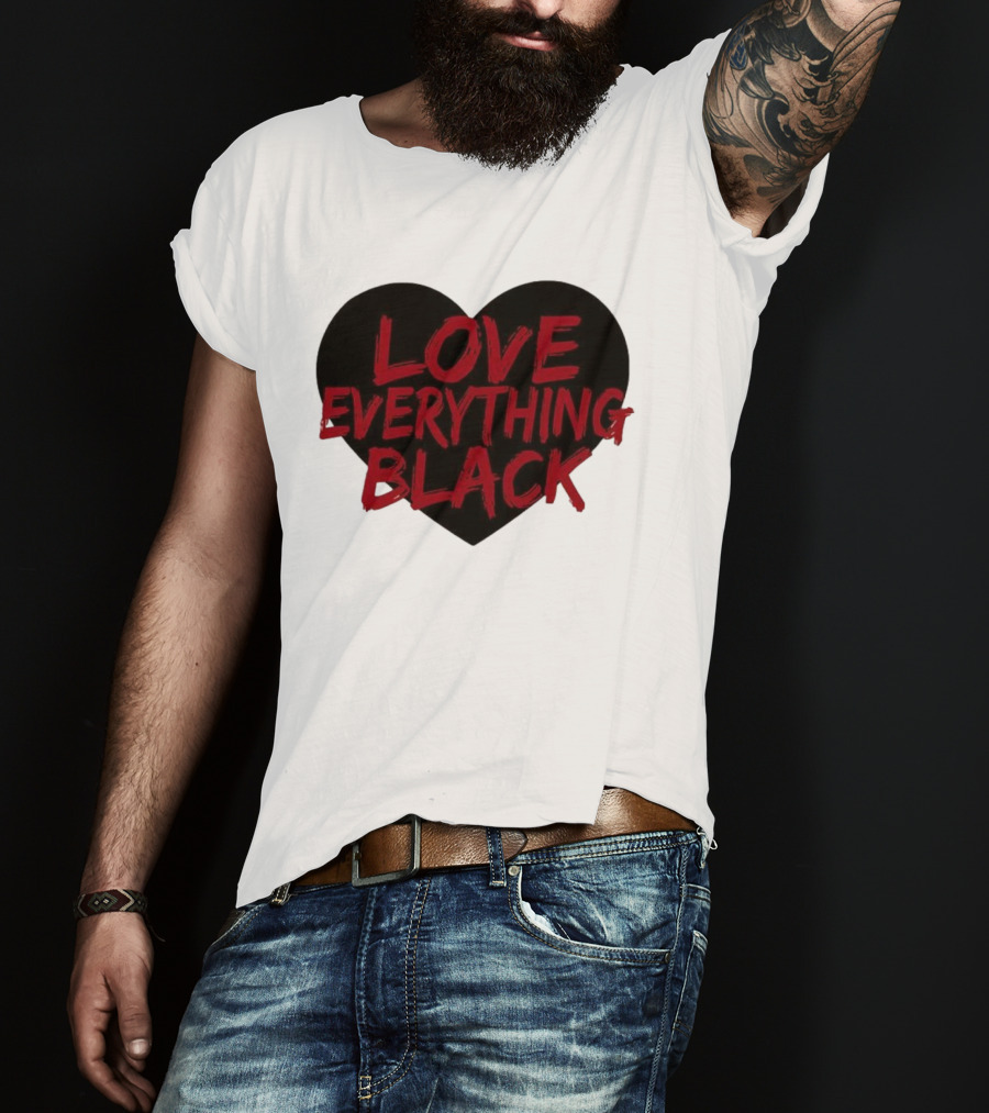 Love Everything Black Heart Bold Statement T-Shirt