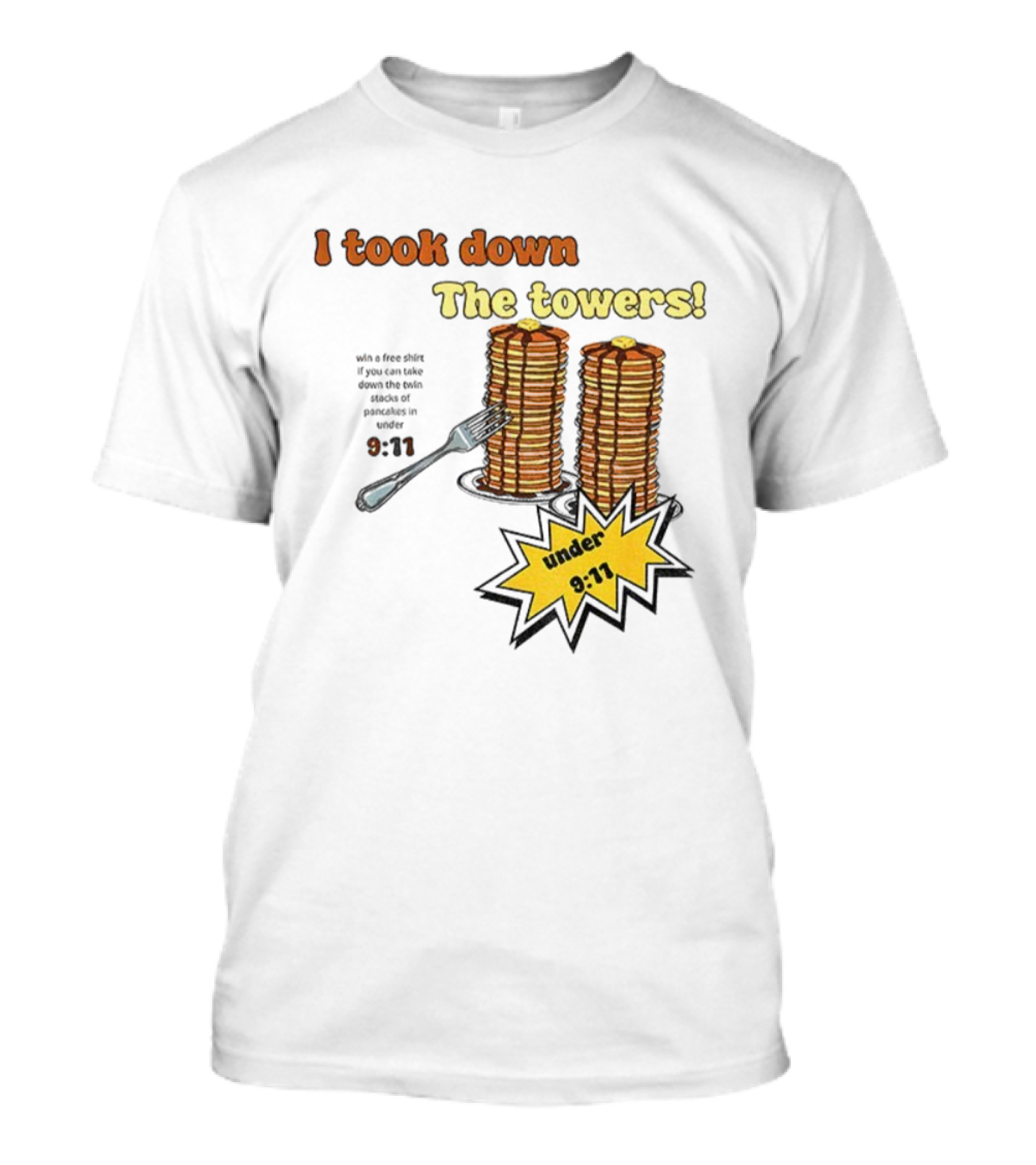 I Took Down The Towers Pancake Meme Vintage 9 11 Twin Tower Joke T-Shirt