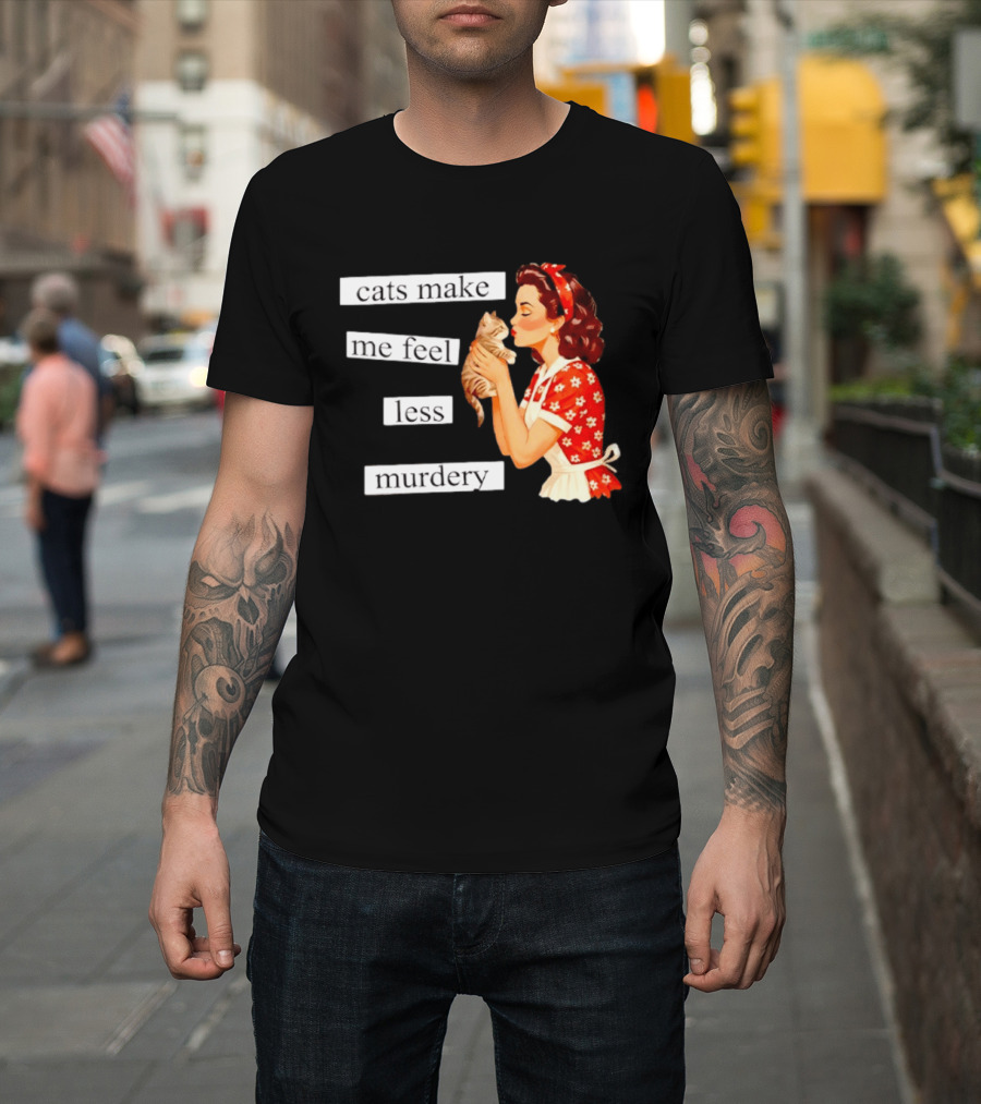Cats Make Me Feel Less Murdery Retro Woman Holding Kitten T-Shirt
