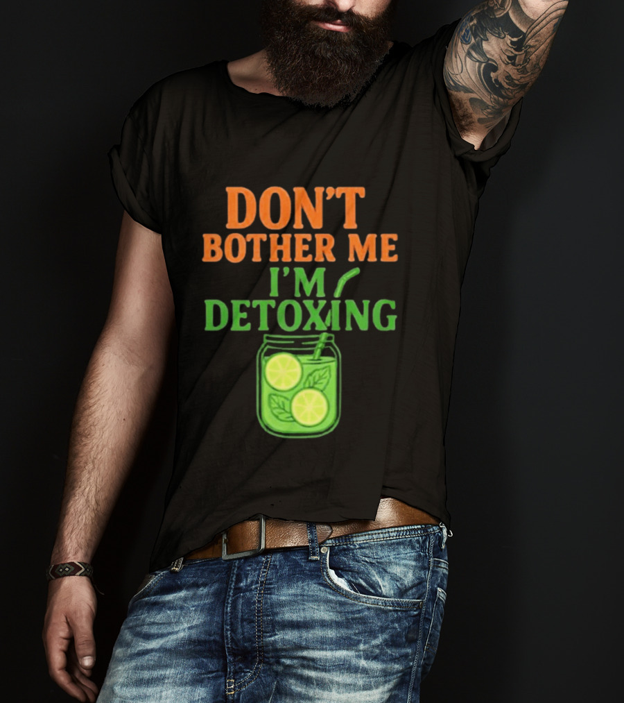 Don't Bother Me I'm Detoxing Lemon Lime Jar T-Shirt