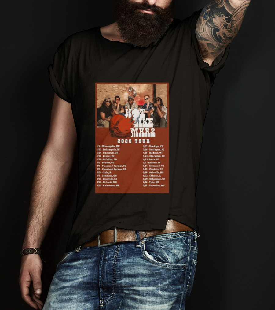 Hot Like Mars 2026 Tour Minneapolis Denver Brooklyn Concert Dates T-Shirt