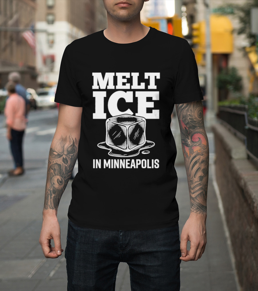 Melt Ice In Minneapolis Anti ICE Protest T-Shirt