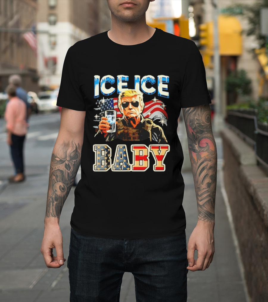 Ice Ice Baby Trump American Flag T-Shirt