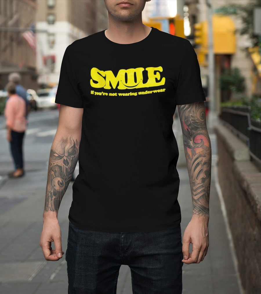 Smile If You're Not Wearing Underwear Yellow T-Shirt