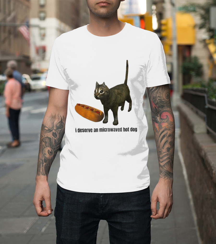 I Deserve An Microwaved Hot Dog Cat And Sausage Combo T-Shirt