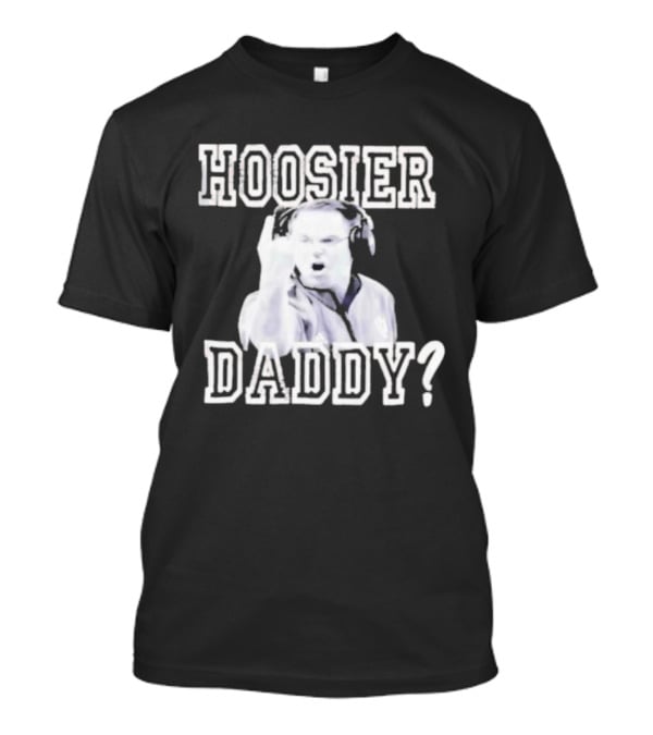 Hoosier Daddy Indiana Basketball Coaching Legend T-Shirt