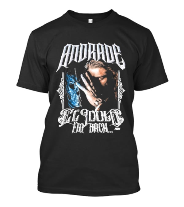 Andrade El Idolo The Return El Idolo T-Shirt