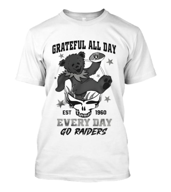 Grateful All Day Est 1966 Every Day Go Raiders T-Shirt