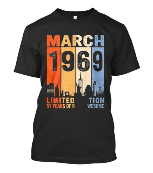 March 1969 Limited Edition 54 Years Of Being Awesome City T-Shirt