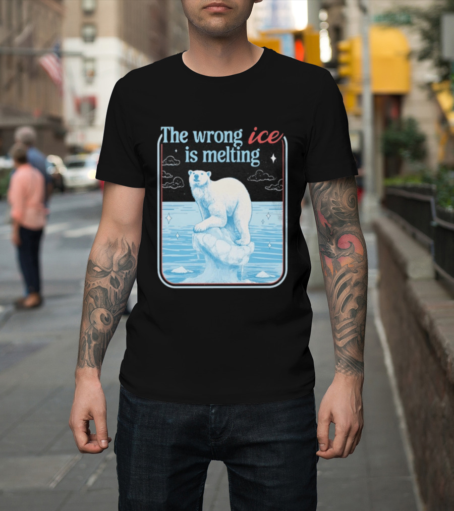 The Wrong Ice is Melting Polar Bear Climate Awareness T-Shirt