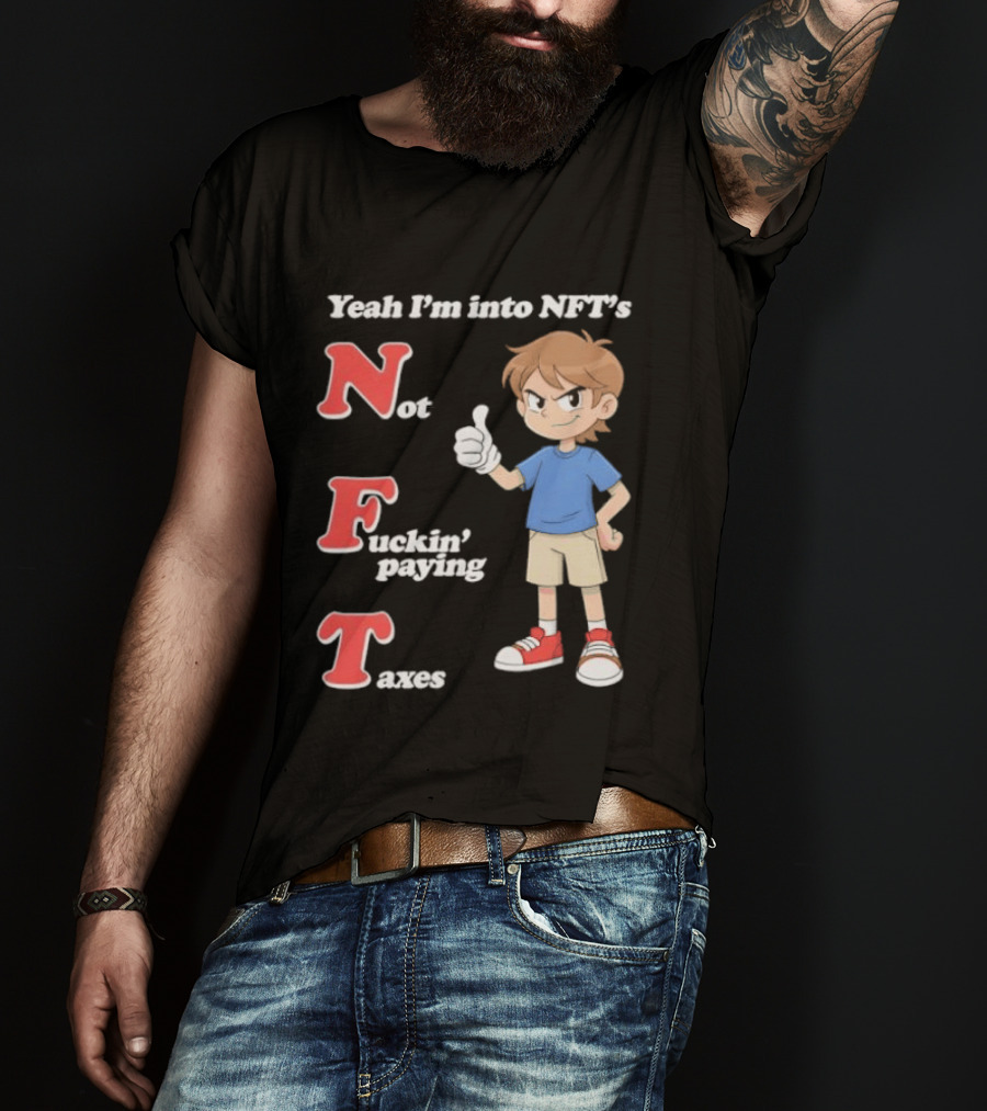 Yeah I'm Into NFT's Not Fuckin' Paying Taxes Cartoon Character Thumbs Up T-Shirt