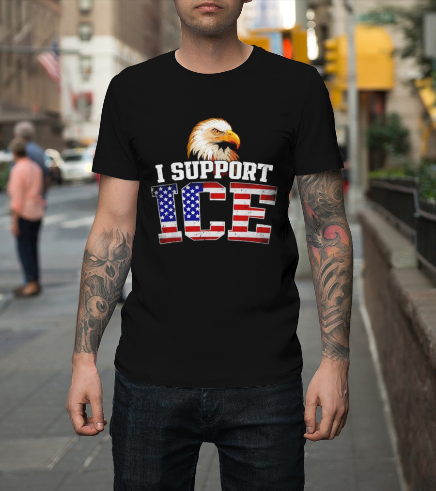I Support ICE American Flag Bald Eagle T-Shirt