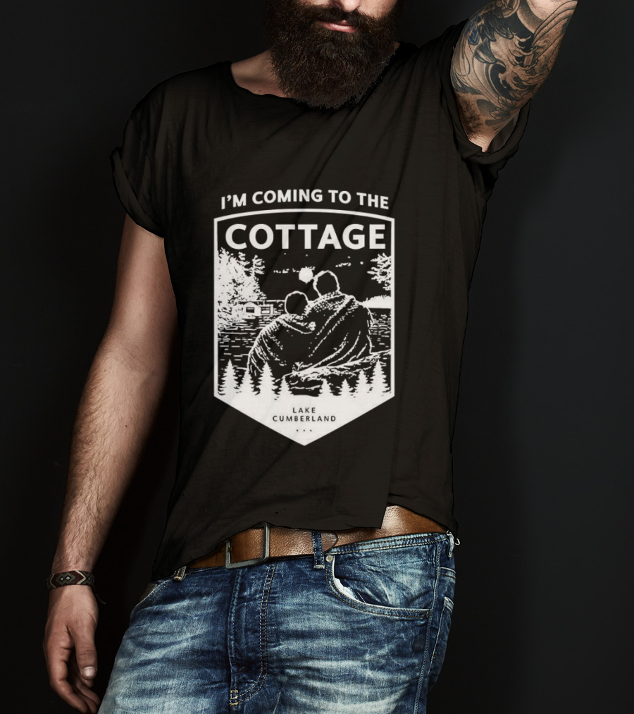 I'm Coming To The Cottage Lake Cumberland Adventure T-Shirt